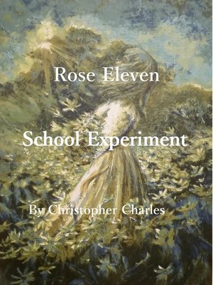 cover image of Rose Eleven School Experiment